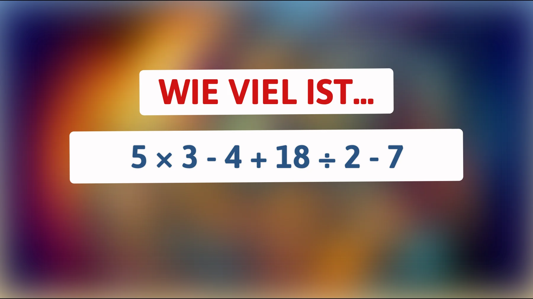 Dieses knifflige Zahlenrätsel kann nur von 1% der Menschen beantwortet werden! Gehörst du dazu?"